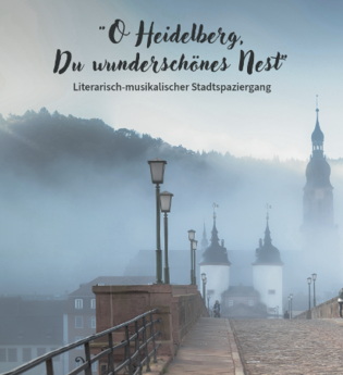 12. Literaturherbst Heidelberg: „O Heidelberg, Du wunderschönes Nest“ - Ein literarisch-musikalischer Stadtspaziergang