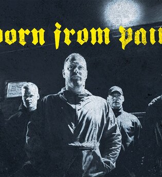 Born From Pain • Support: Stehcafé