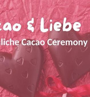 Cacao & Liebe - die Sinnliche Kakaozeremonie