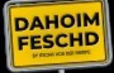Dahoim Feschd -Schild