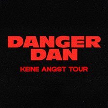 Danger Dan - Keine Angst Tour 2027