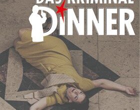 Das Kriminal Dinner - Krimidinner mit Kitzel für Nerven und Gaumen
