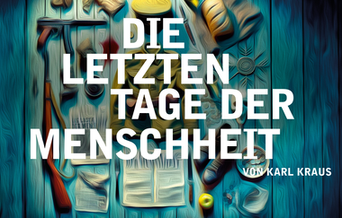 Die letzten Tage der Menschheit | © Theater Heilbronn