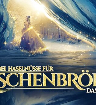 Drei Haselnüsse für Aschenbrödel - Das Musical