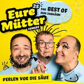 Plakat "Eure Mütter Comedy - das Best Of zum Jubiläum" mit den 3 Künstlern ist abgebildet, Künstler sind mit Edding "verschönert" | © Eure Mütter
