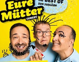 Plakat "Eure Mütter Comedy - das Best Of zum Jubiläum" mit den 3 Künstlern ist abgebildet, Künstler sind mit Edding "verschönert" | © Eure Mütter