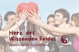 Herz des Wissenden Feldes - Systemische Aufstellung mit Tantrischen Elementen