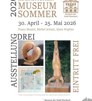Museum der Stadt Eberbach - Ausstellung Franz Musiol, Bärbel Schulz & Hans Wipfler