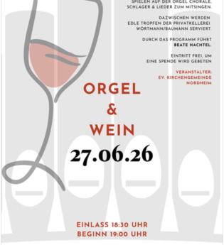 Plakat von Orgel & Wein ist zu sehen, links stilisiertes Weinglas, in der Mitte der Schriftzug Orgel & Wein 27.06.26, Einlass 18:30, Beginn 19:00 Bartholomäuskirche Nordheim. | © Ev. Kirchengemeinde Nordheim & Nordhausen