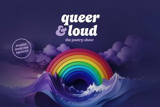 Queer & Loud – The Poerty Show