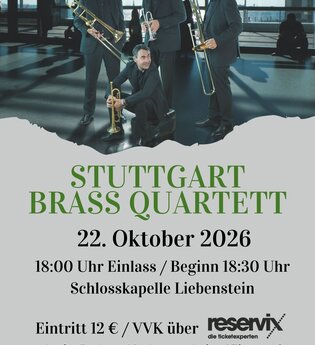 Das Stuttgart Brass Quartett ist zu sehen mit den Musikern mit ihren Instrumenten, darunter ist der Termin zu sehen: 22. Oktober 2026, sowie Eintritt und VVK über Reservix