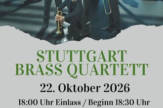 Das Stuttgart Brass Quartett ist zu sehen mit den Musikern mit ihren Instrumenten, darunter ist der Termin zu sehen: 22. Oktober 2026, sowie Eintritt und VVK über Reservix