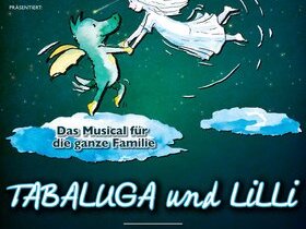 Tabaluga und Lilli - Das drachenstarke Musical für die ganze Familie