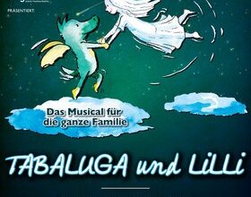 Tabaluga und Lilli - Das drachenstarke Musical für die ganze Familie