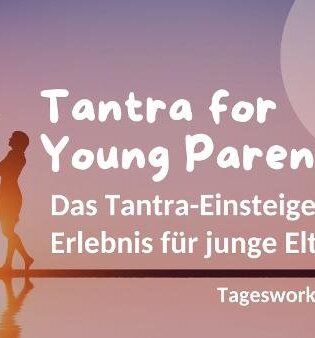 Tantra for Young Parents - Tagesworkshop in Heidelberg