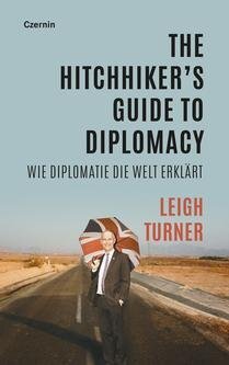The Hitchhiker's Guide to Diplomacy - Talk by Leigh Turner