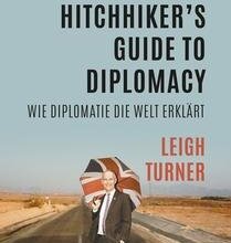 The Hitchhiker's Guide to Diplomacy - Talk by Leigh Turner