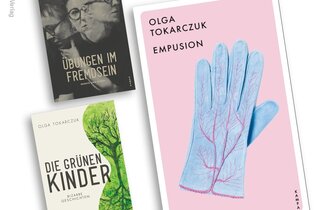 Die Bücher von Olga Tokarczuk: Empusion (2022), Übungen im Fremdsein (2020) sowie Die grünen Kinder (2020) | © Kampa Verlag
