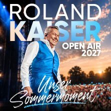 Unser Sommermoment - ROLAND KAISER - Open Air 2027 | © links im Bild
