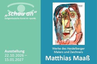 Vernissage in der Reihe "schau an" mit Werken von Matthias Maaß
