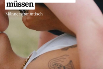 Was man(n) will - Wie Männlichkeit vorgibt, was Männer wollen müssen / Männerstammtisch am 24.9.26 / 20 Uhr