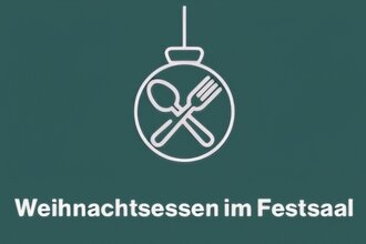 Eine gezeichnete Weihnachtskugel mit Löffel und Gabel in der Mitte, unter der "Weihnachtsessen im Festsaal" steht | © Touristikgemeinschaft Hohenlohe e. V. | Michael Wendler, Hoftheater Öhringen